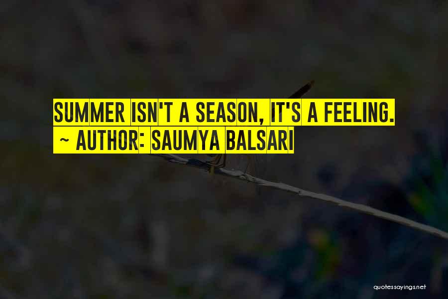 Welcome Summer Season Quotes By Saumya Balsari