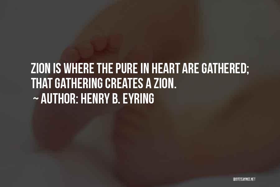 Welcome The Gathering Quotes By Henry B. Eyring