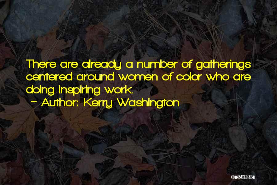 Welcome The Gathering Quotes By Kerry Washington