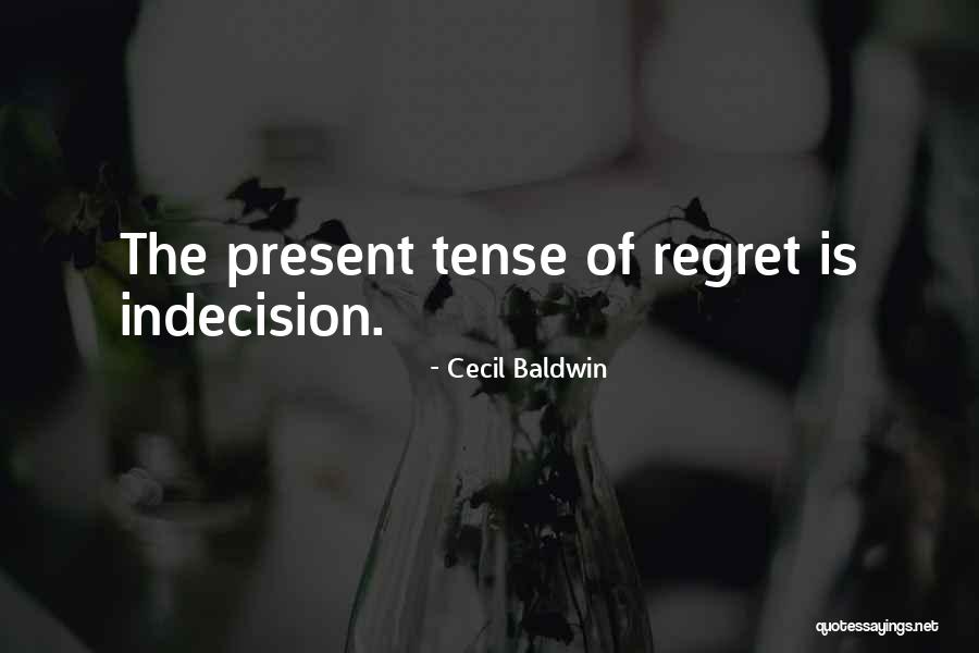 Welcome The Present Quotes By Cecil Baldwin Welcome The Present Quotes By Cecil Baldwin