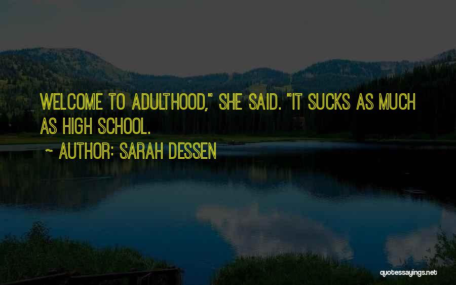 Welcome To Adulthood Quotes By Sarah Dessen