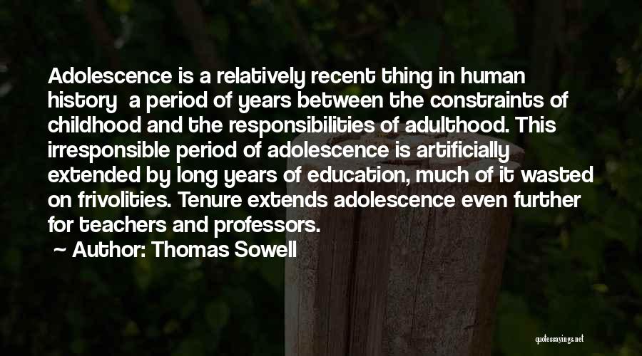 Welcome To Adulthood Quotes By Thomas Sowell