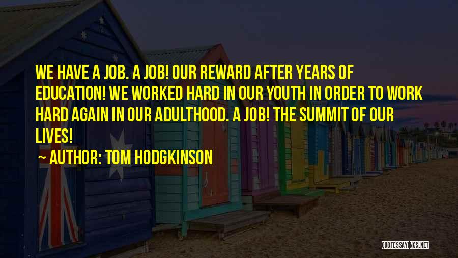 Welcome To Adulthood Quotes By Tom Hodgkinson