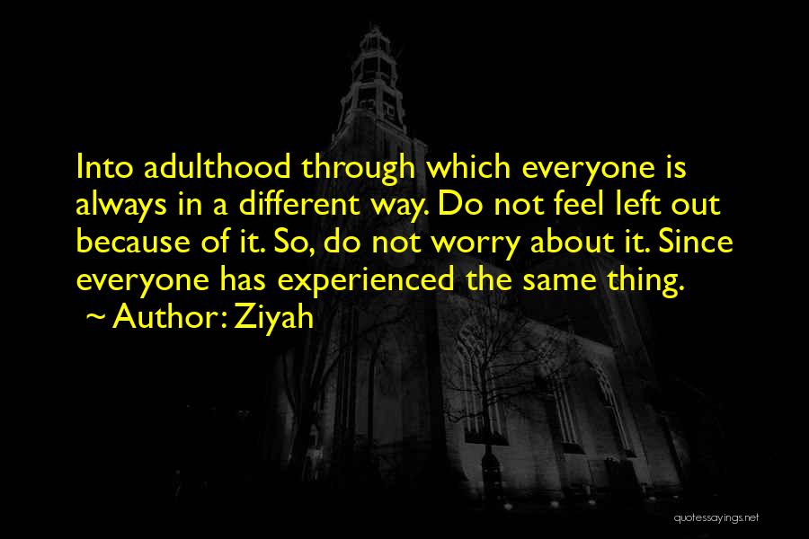 Welcome To Adulthood Quotes By Ziyah
