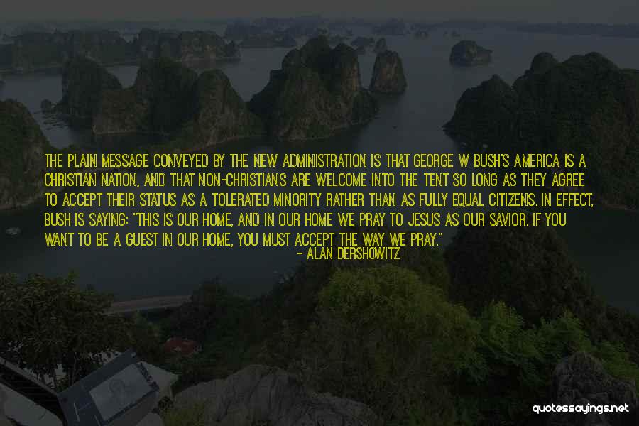Welcome To America Quotes By Alan Dershowitz Welcome To America Quotes By Alan Dershowitz