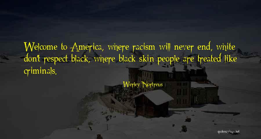 Welcome To America Quotes By Werley Nortreus Welcome To America Quotes By Werley Nortreus