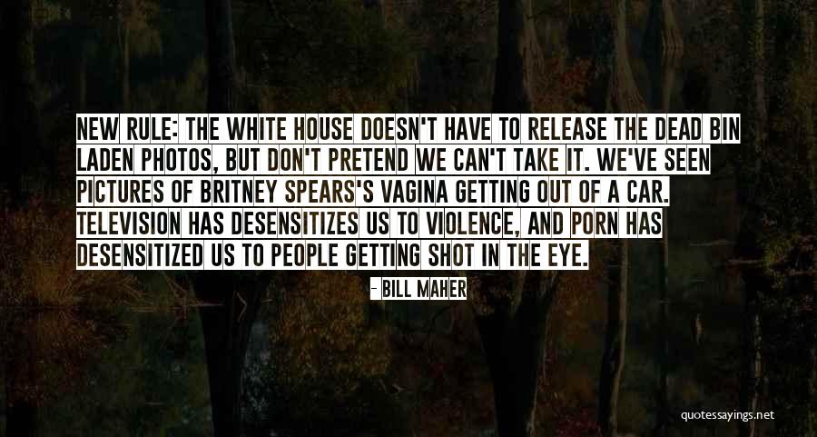 Welcome To Dead House Quotes By Bill Maher