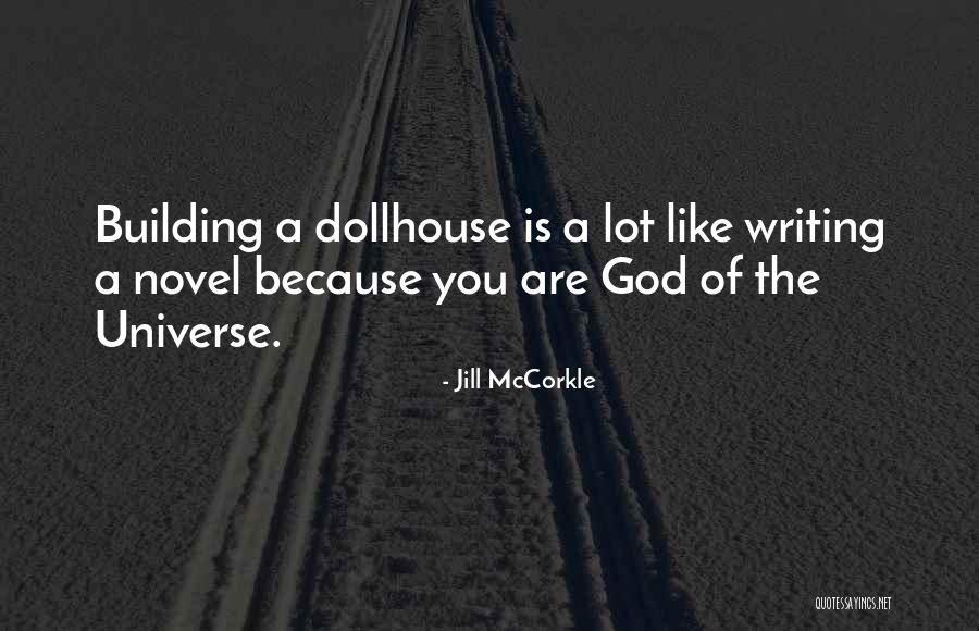 Welcome To Dollhouse Quotes By Jill McCorkle Welcome To Dollhouse Quotes By Jill McCorkle