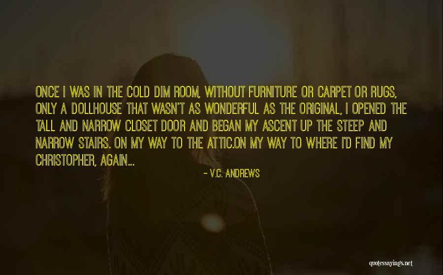 Welcome To Dollhouse Quotes By V.C. Andrews Welcome To Dollhouse Quotes By V.C. Andrews