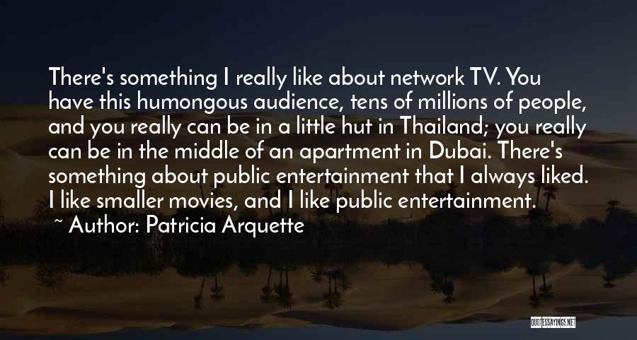 Welcome To Dubai Quotes By Patricia Arquette