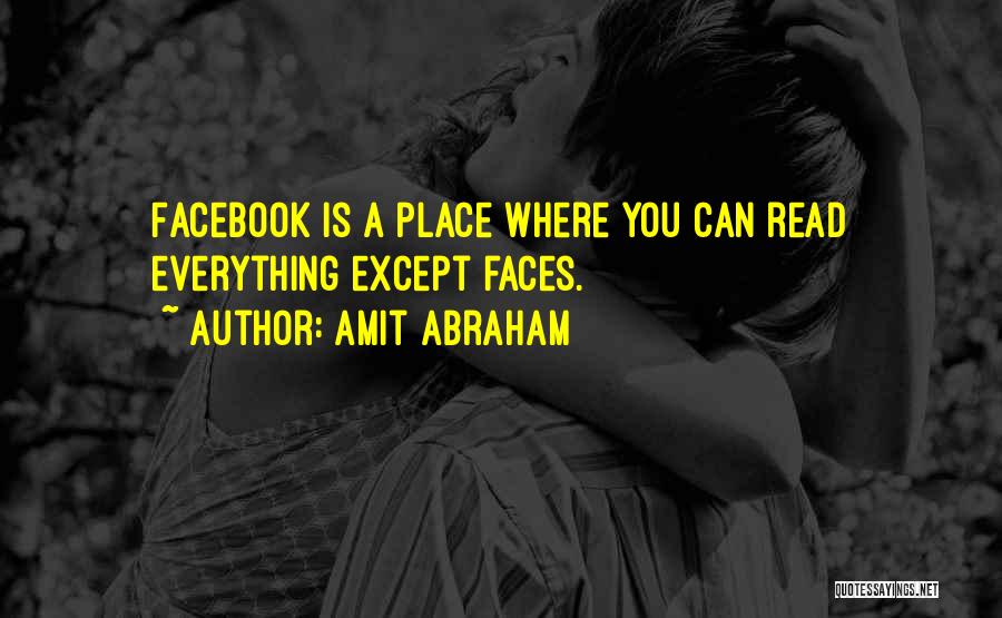 Welcome To Facebook The Place Where Quotes By Amit Abraham