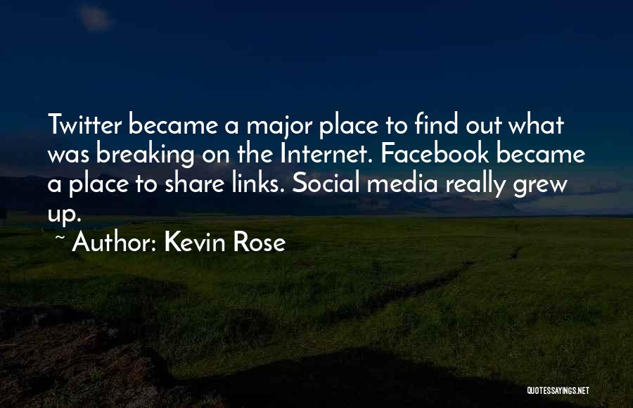 Welcome To Facebook The Place Where Quotes By Kevin Rose