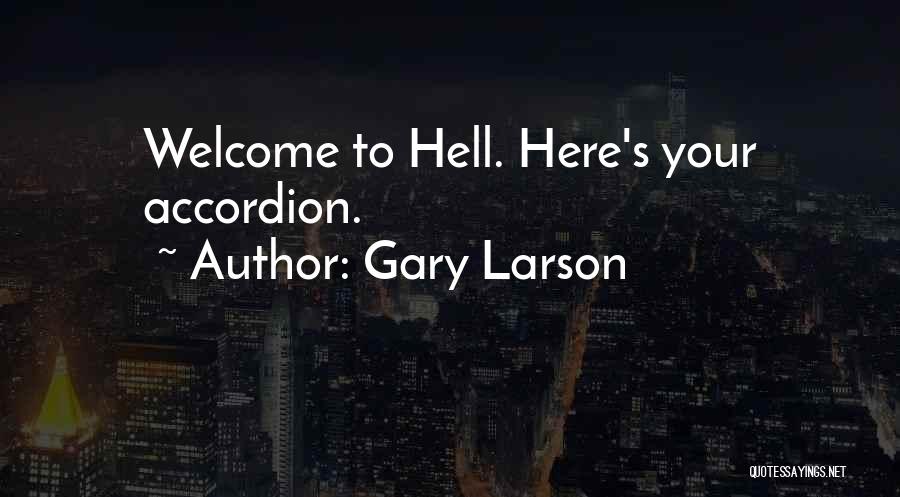 Welcome To Hell Quotes By Gary Larson