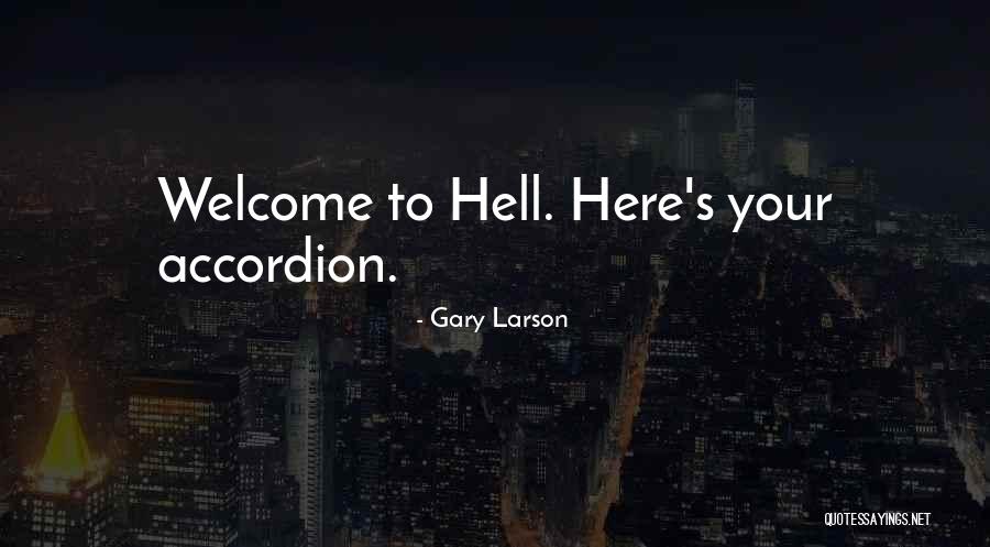 Welcome To Hell Quotes By Gary Larson