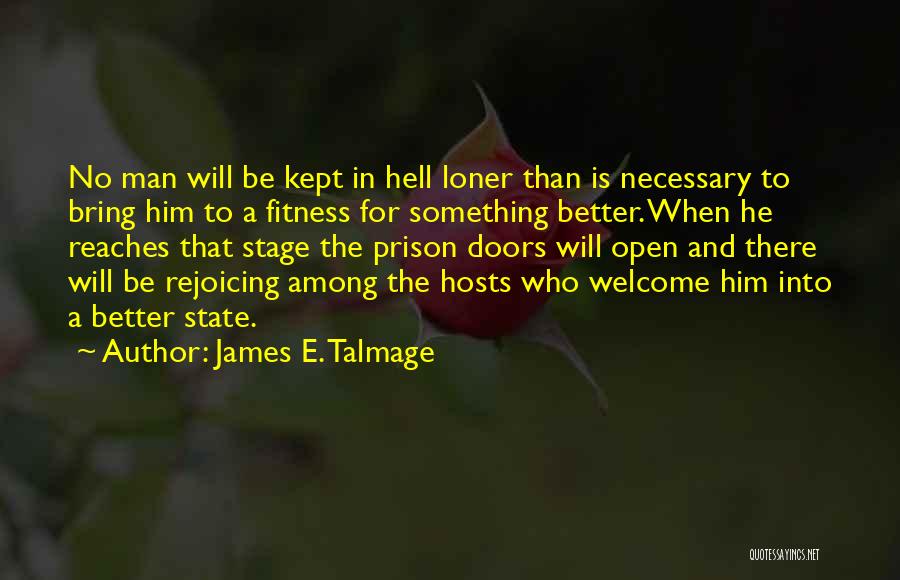 Welcome To Hell Quotes By James E. Talmage