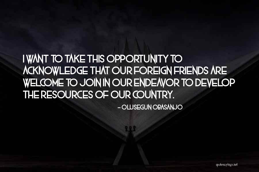 Welcome To Join Quotes By Olusegun Obasanjo