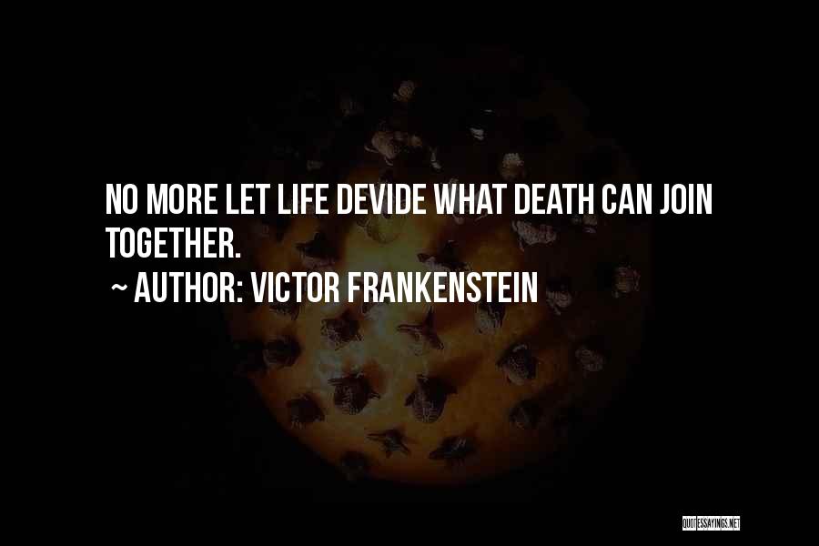 Welcome To Join Quotes By Victor Frankenstein