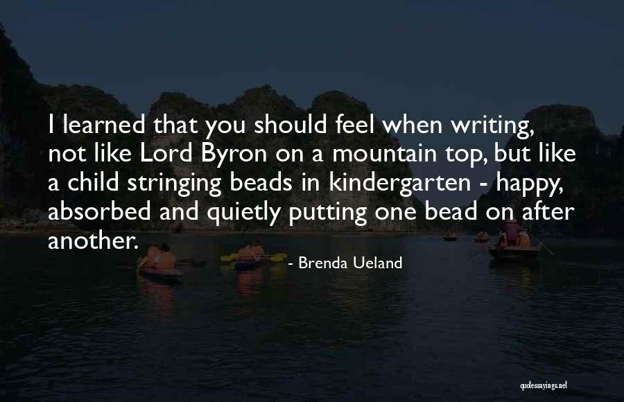 Welcome To Kindergarten Quotes By Brenda Ueland