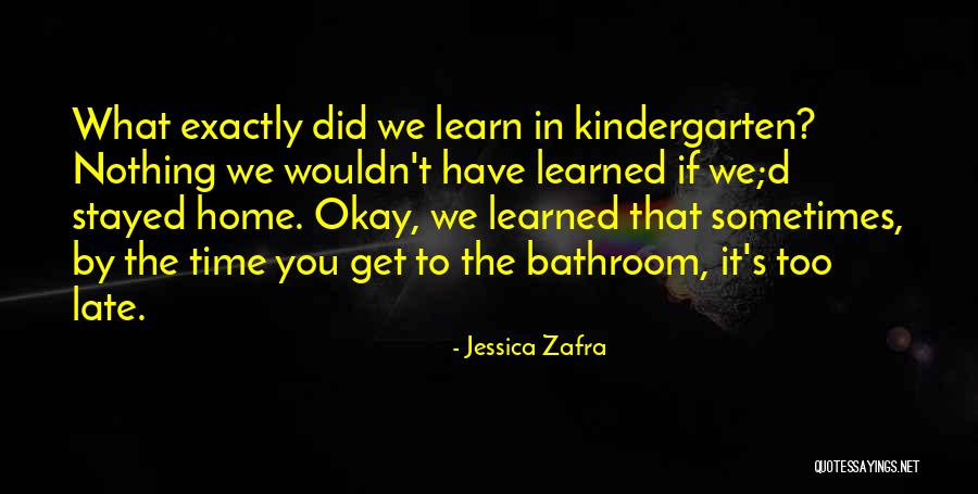 Welcome To Kindergarten Quotes By Jessica Zafra