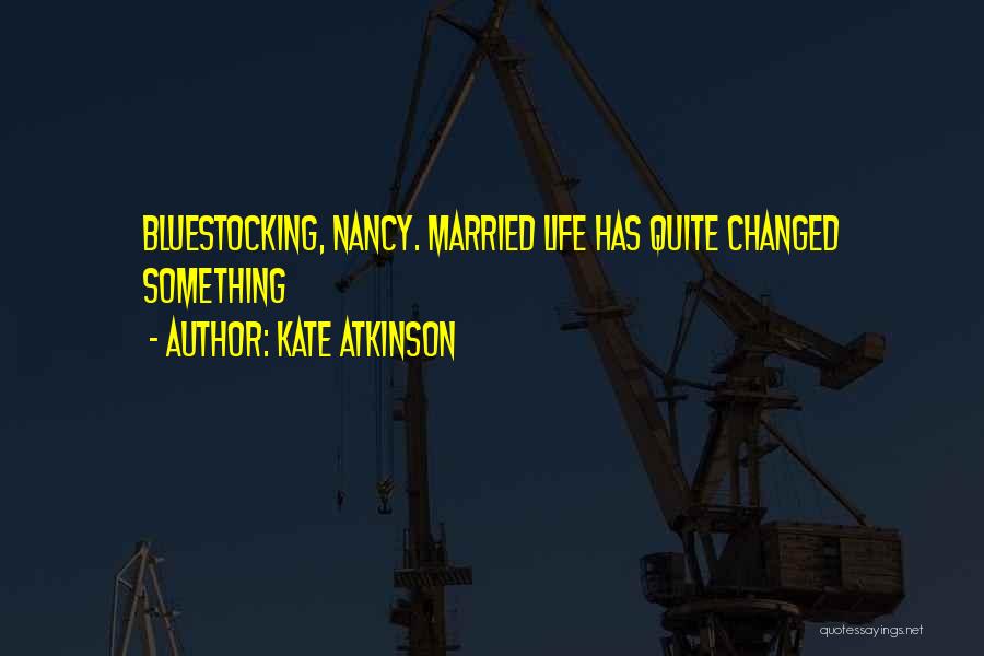 Welcome To Married Life Quotes By Kate Atkinson