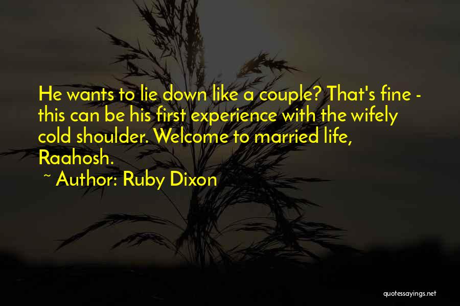 Welcome To Married Life Quotes By Ruby Dixon