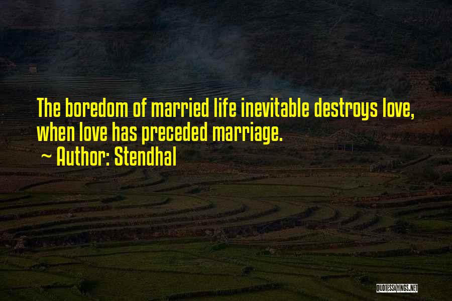 Welcome To Married Life Quotes By Stendhal