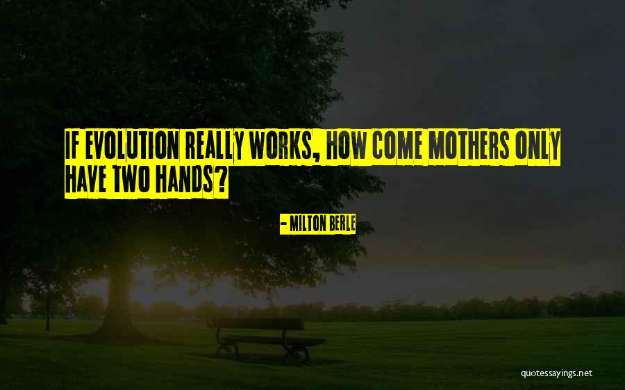 Welcome To Motherhood Quotes By Milton Berle Welcome To Motherhood Quotes By Milton Berle