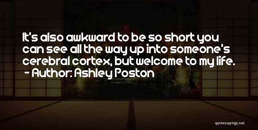 Welcome To My Life Quotes By Ashley Poston