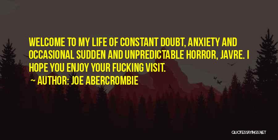 Welcome To My Life Quotes By Joe Abercrombie