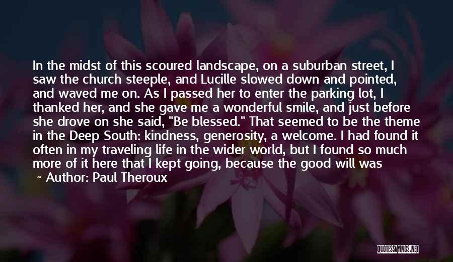 Welcome To My Life Quotes By Paul Theroux