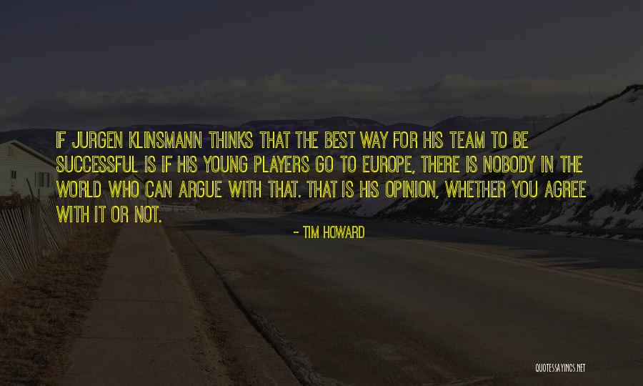Welcome To My Team Quotes By Tim Howard Welcome To My Team Quotes By Tim Howard
