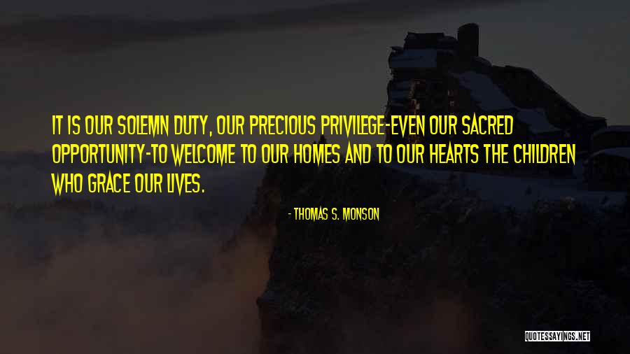 Welcome To Our Home Quotes By Thomas S. Monson