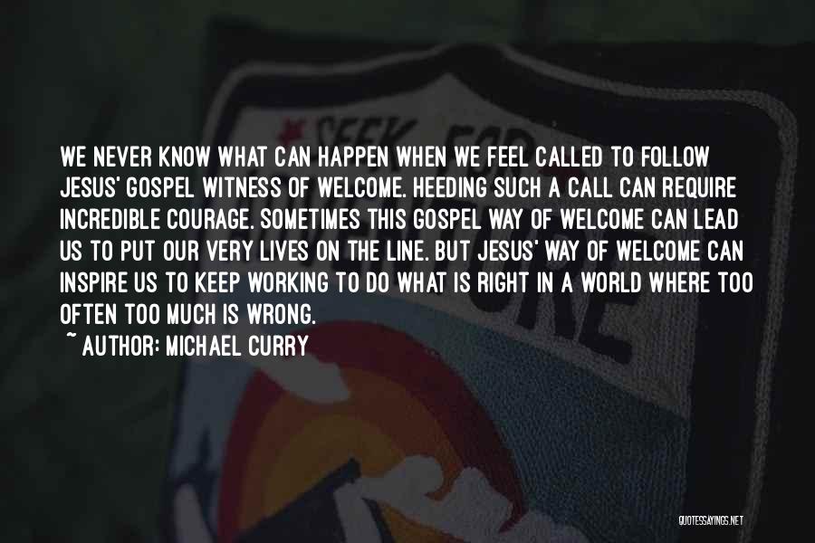 Welcome To Our World Quotes By Michael Curry