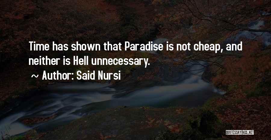 Welcome To Paradise Now Go To Hell Quotes By Said Nursi