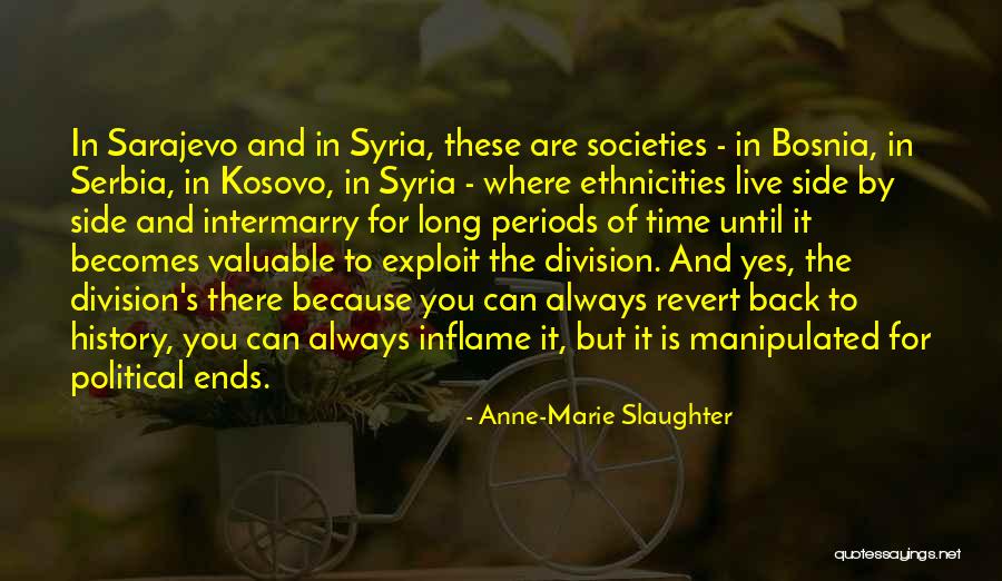 Welcome To Sarajevo Quotes By Anne-Marie Slaughter Welcome To Sarajevo Quotes By Anne-Marie Slaughter