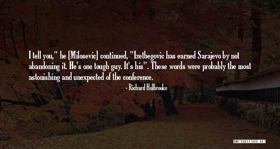 Welcome To Sarajevo Quotes By Richard Holbrooke Welcome To Sarajevo Quotes By Richard Holbrooke