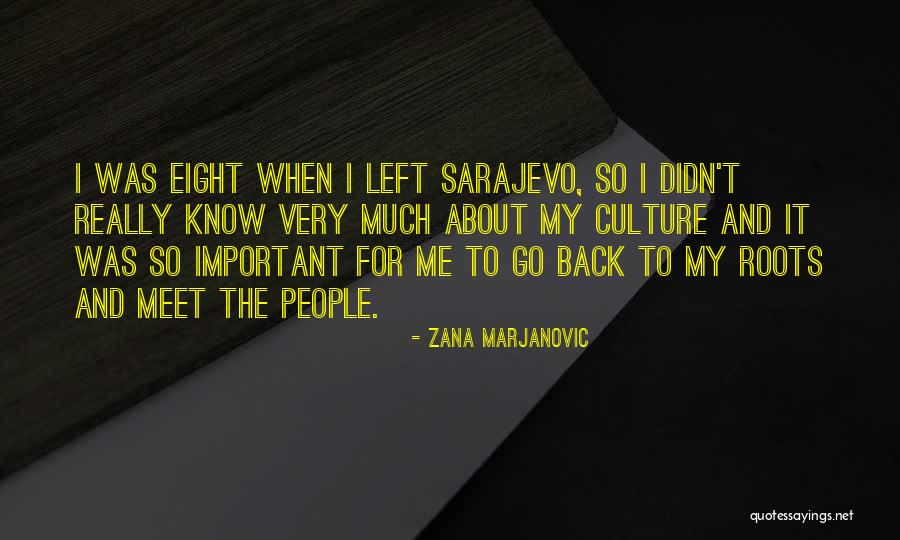 Welcome To Sarajevo Quotes By Zana Marjanovic Welcome To Sarajevo Quotes By Zana Marjanovic