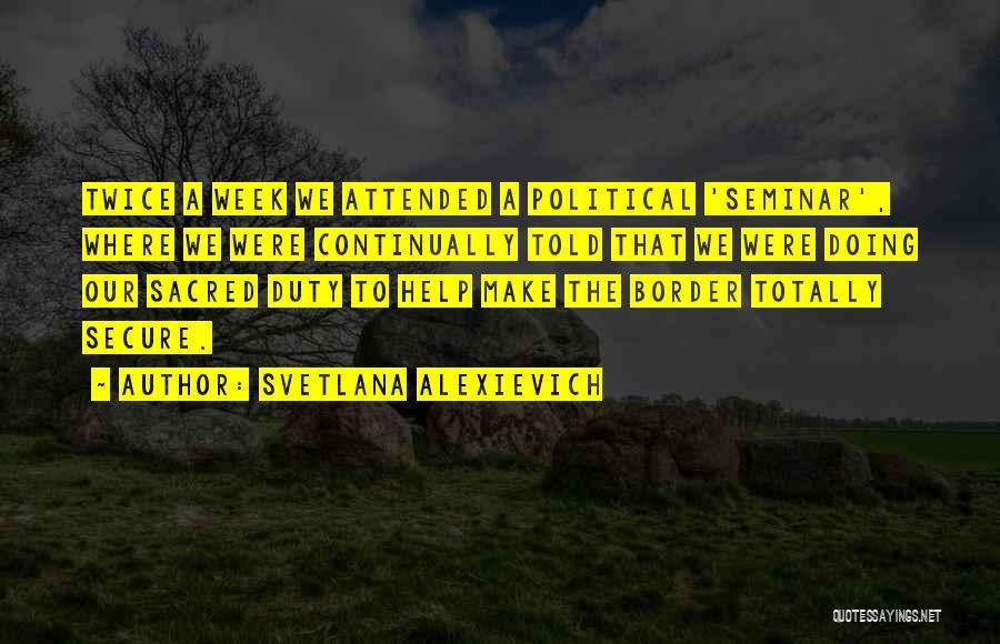 Welcome To Seminar Quotes By Svetlana Alexievich