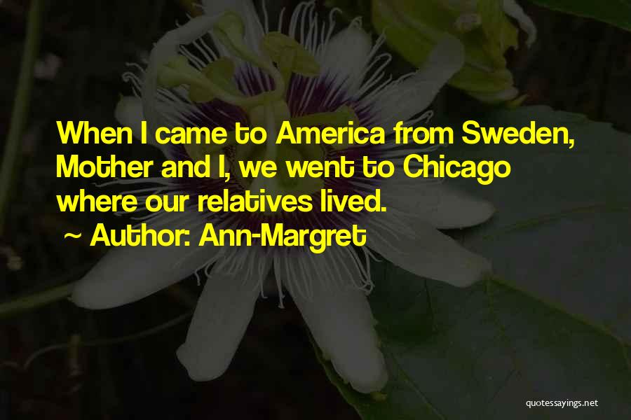 Welcome To Sweden Quotes By Ann-Margret