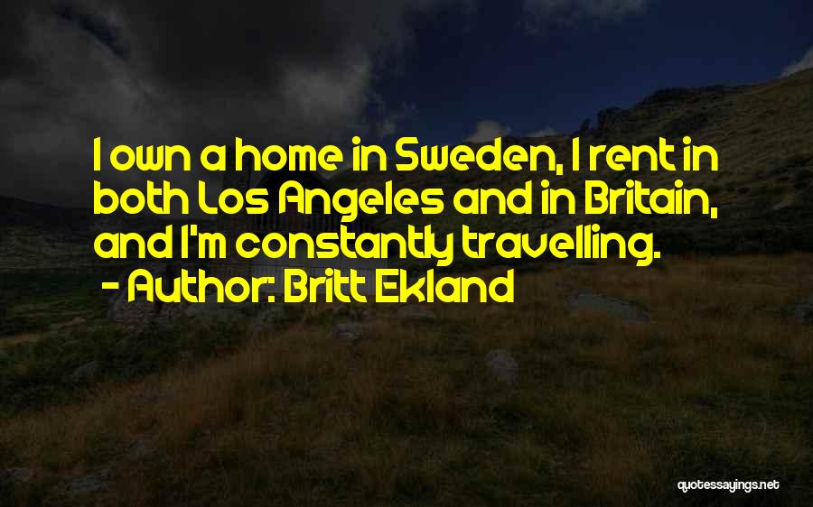 Welcome To Sweden Quotes By Britt Ekland