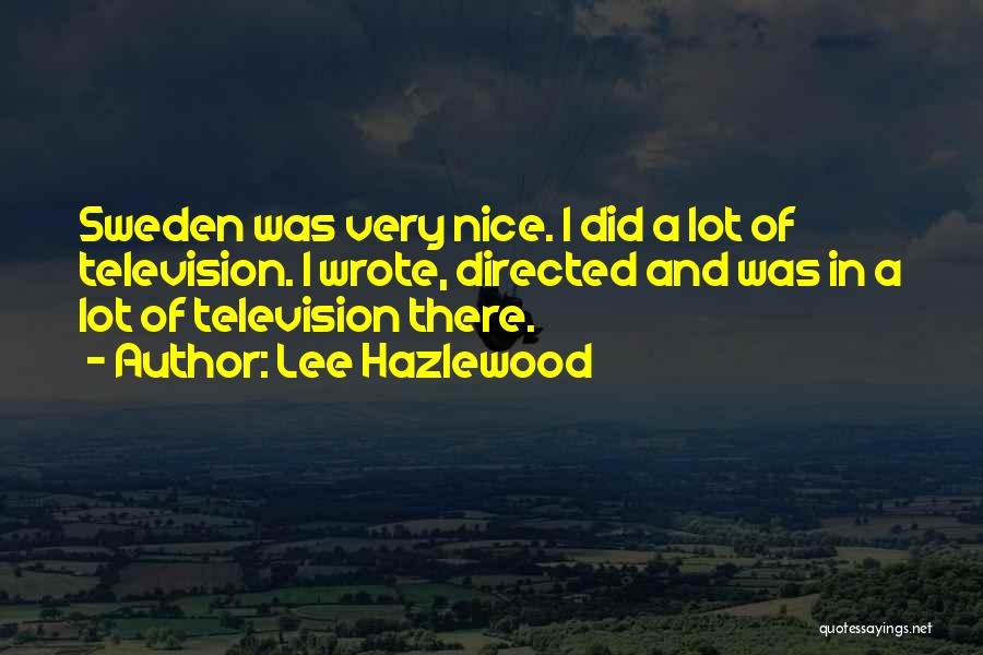 Welcome To Sweden Quotes By Lee Hazlewood