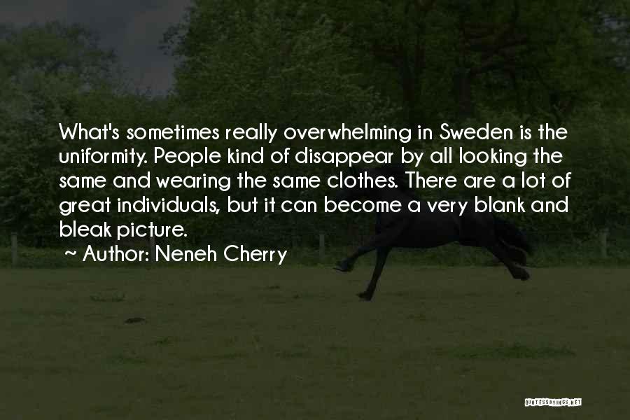 Welcome To Sweden Quotes By Neneh Cherry
