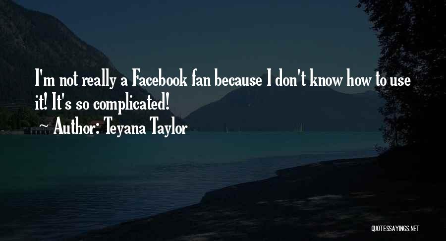 Welcome To The Facebook Quotes By Teyana Taylor