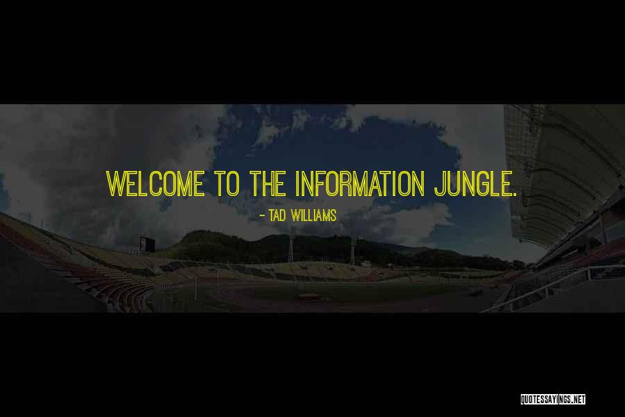 Welcome To The Jungle Quotes By Tad Williams Welcome To The Jungle Quotes By Tad Williams