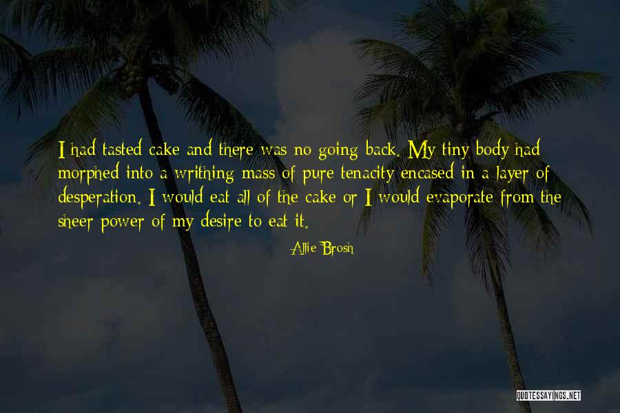 Welcome To The Layer Cake Quotes By Allie Brosh Welcome To The Layer Cake Quotes By Allie Brosh