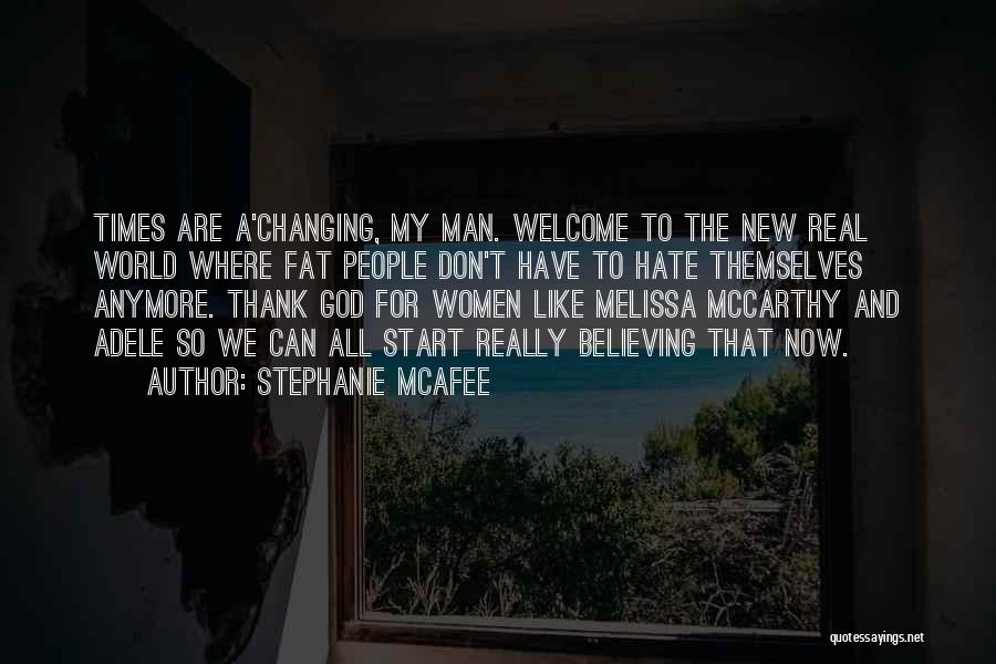 Welcome To The Real World Quotes By Stephanie McAfee