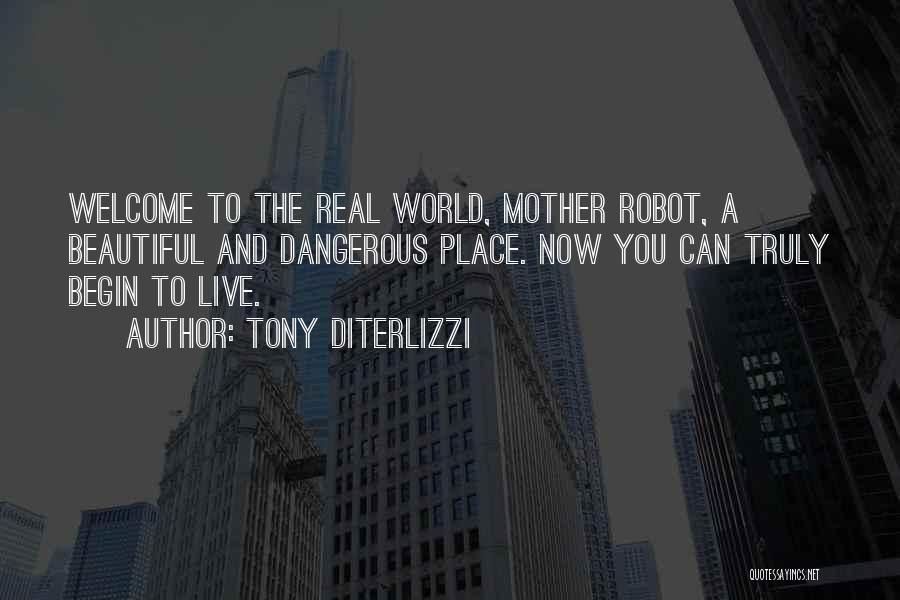 Welcome To The Real World Quotes By Tony DiTerlizzi