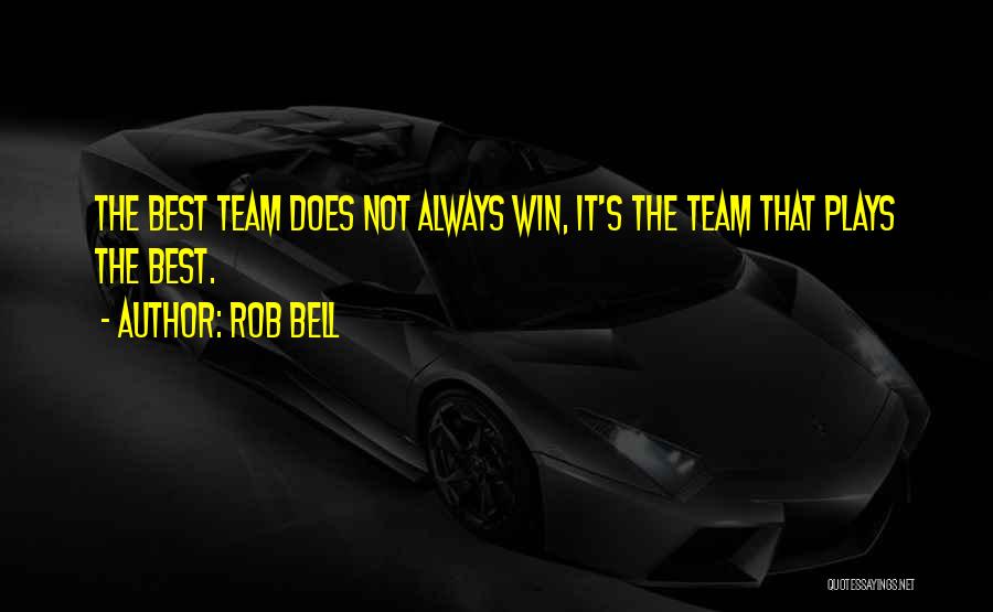 Welcome To The Team Quotes By Rob Bell