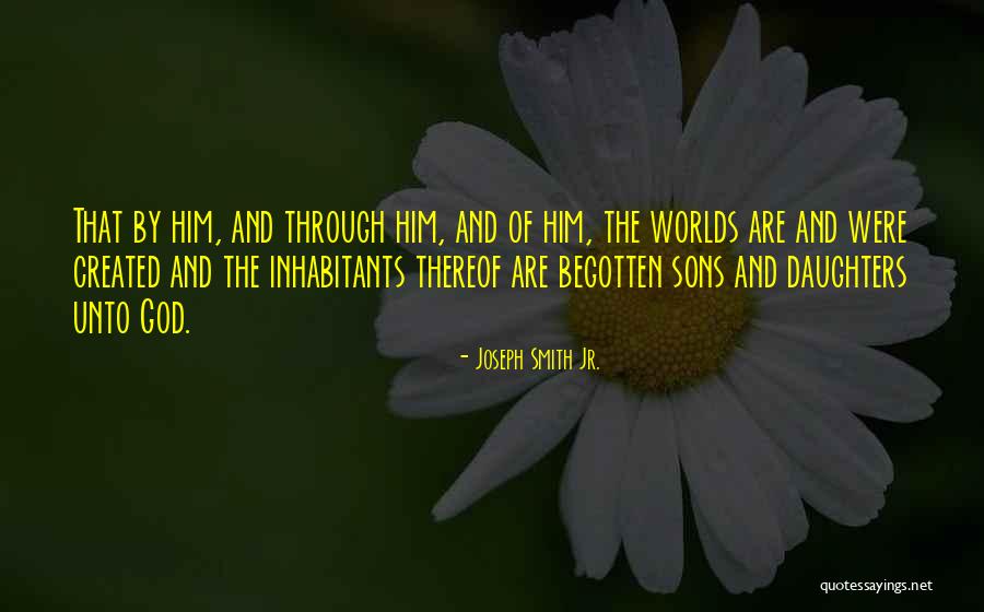 Welcome To The World My Daughter Quotes By Joseph Smith Jr. Welcome To The World My Daughter Quotes By Joseph Smith Jr.