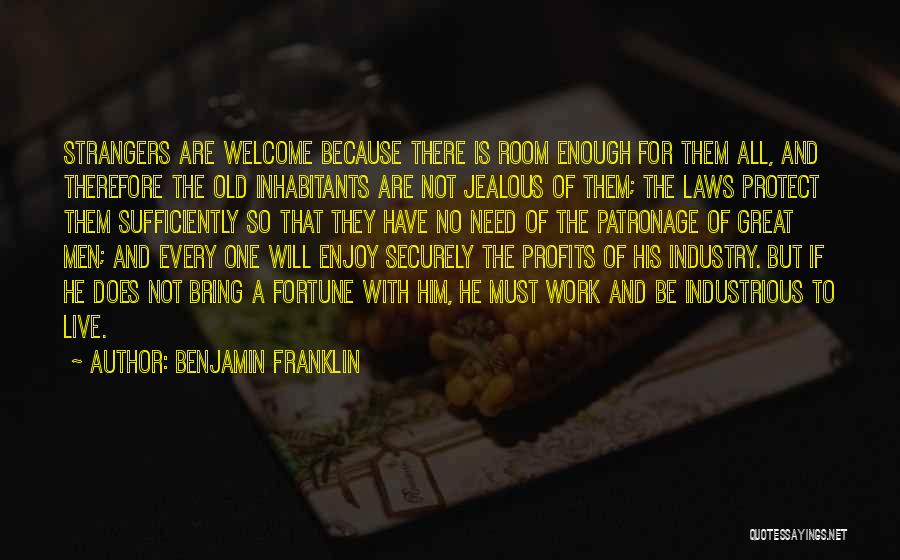 Welcome To Work Quotes By Benjamin Franklin